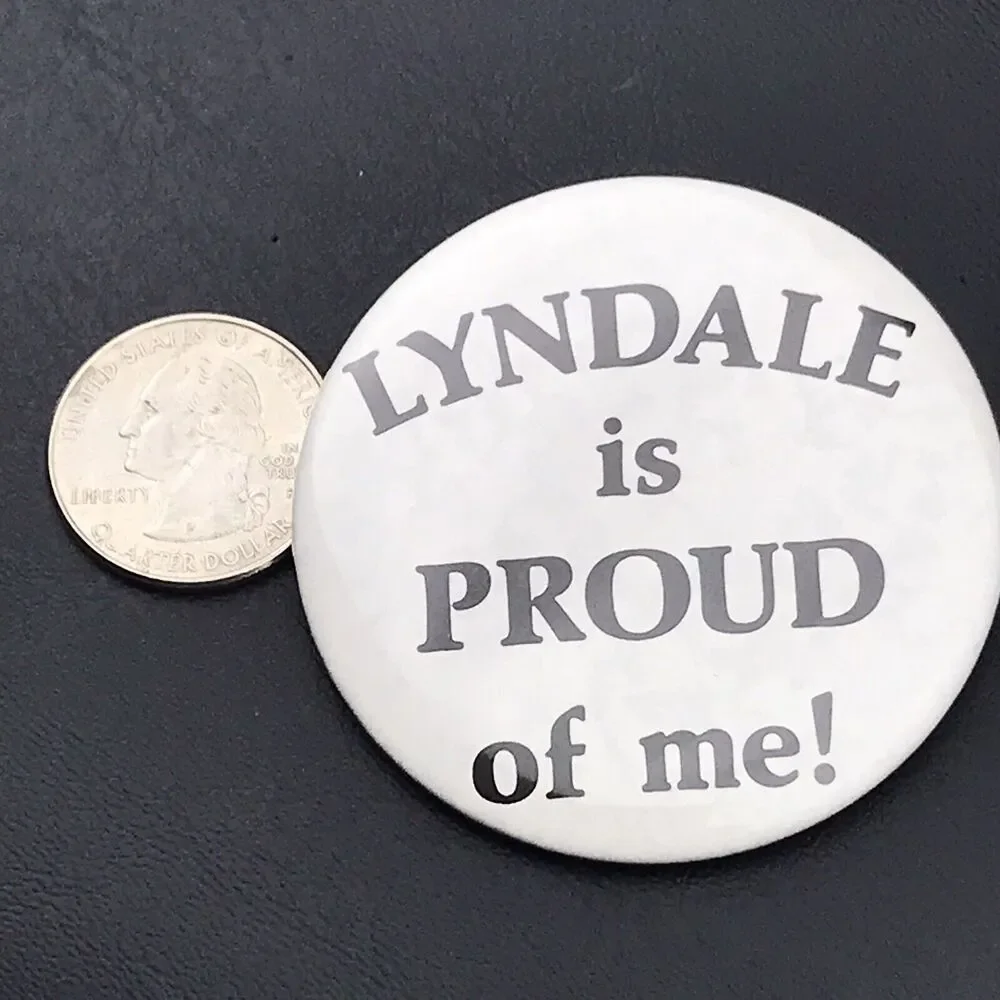 Lyndale is Proud of me! Pin Button Vintage Pinback School Minnesota